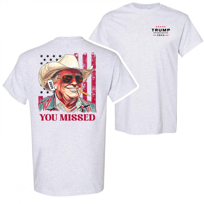 Western Trump Cowboy You Missed Flag Back T-shirt - 2 Side - Trendy Styles Available - Extensive Size Options - Multiple Colorways - Iconic Styles - Cross-gender Fashion