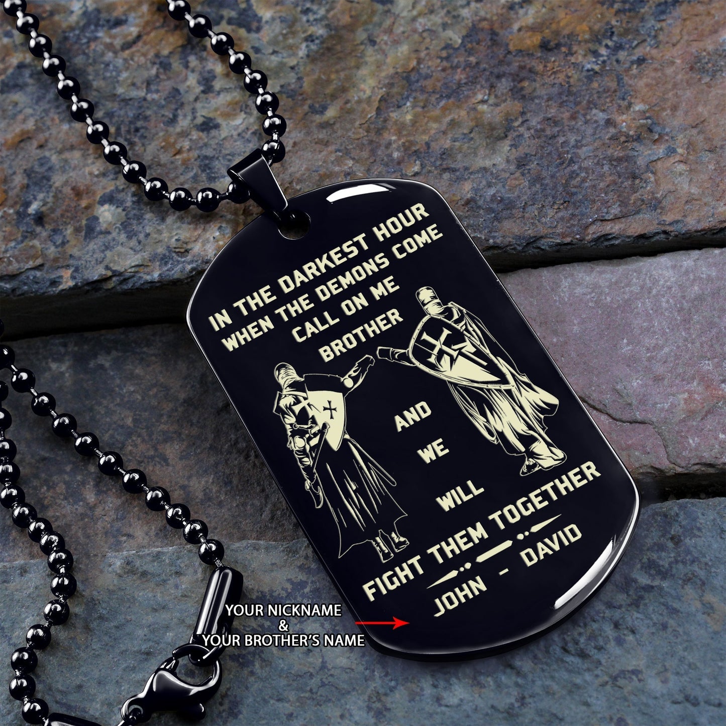 KNIGHT TEMPLE - Call on me brother engraved dog tag