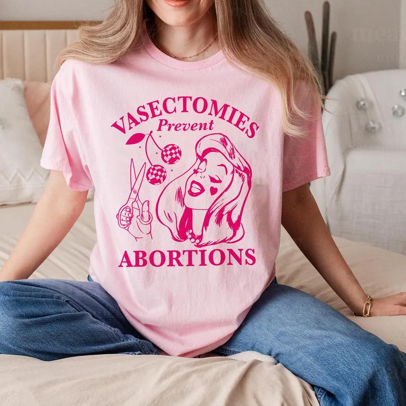 Vasectomies Prevent Abortions Shirt, Pro Choice, Feminist Shirt, Women's Right Apparel, Girl Power Tee, Gift for Feminist