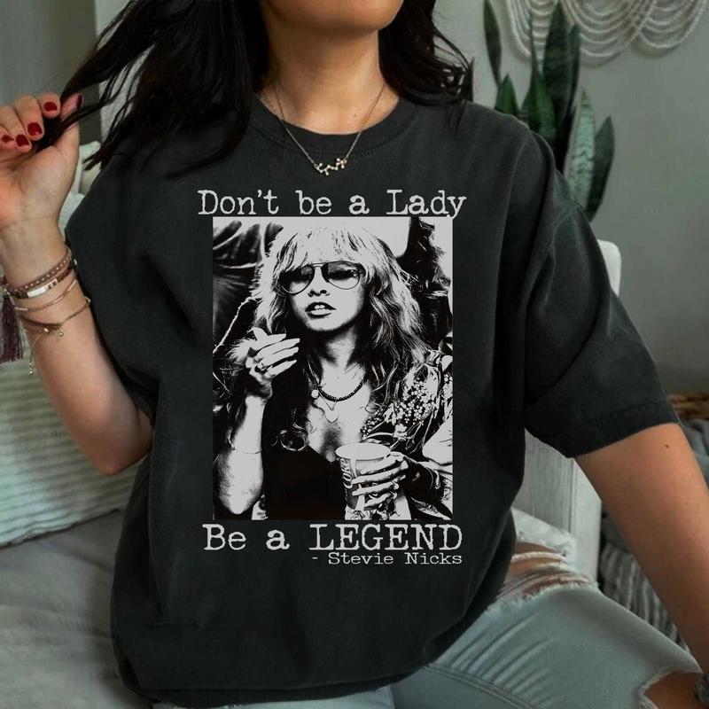 Don't be a Lady be a Legend Stevie Nicks Shirt, Don't be a Lady be a Legend Shirt, Stevie Nicks Shirt, Stevie Nicks Tour Shirt, Fleetwood Mac Shirt, Vintage Stevie Nicks TShirt
