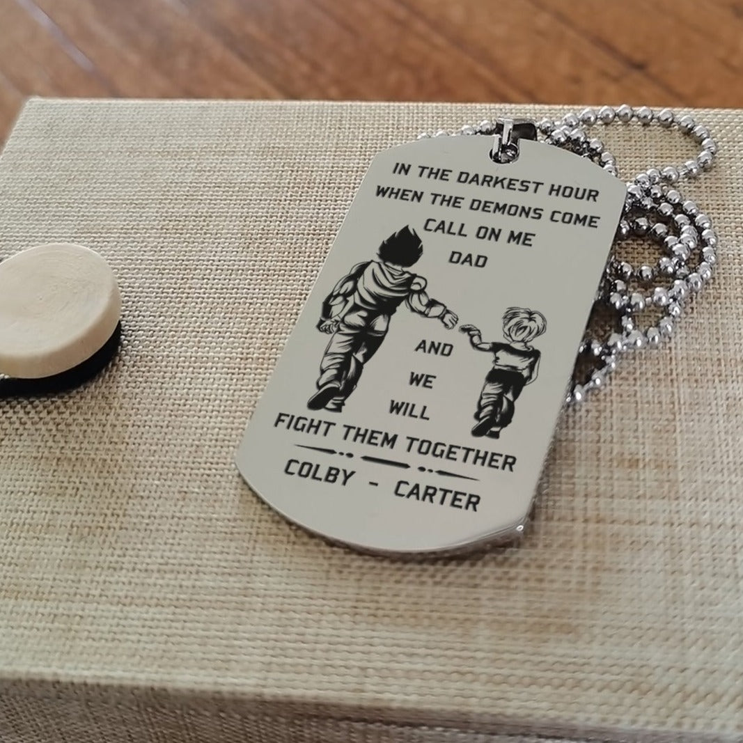 (SON and DAD) CUSTOMIZABLE ENGRAVED DOG TAG CALL ON ME DAD