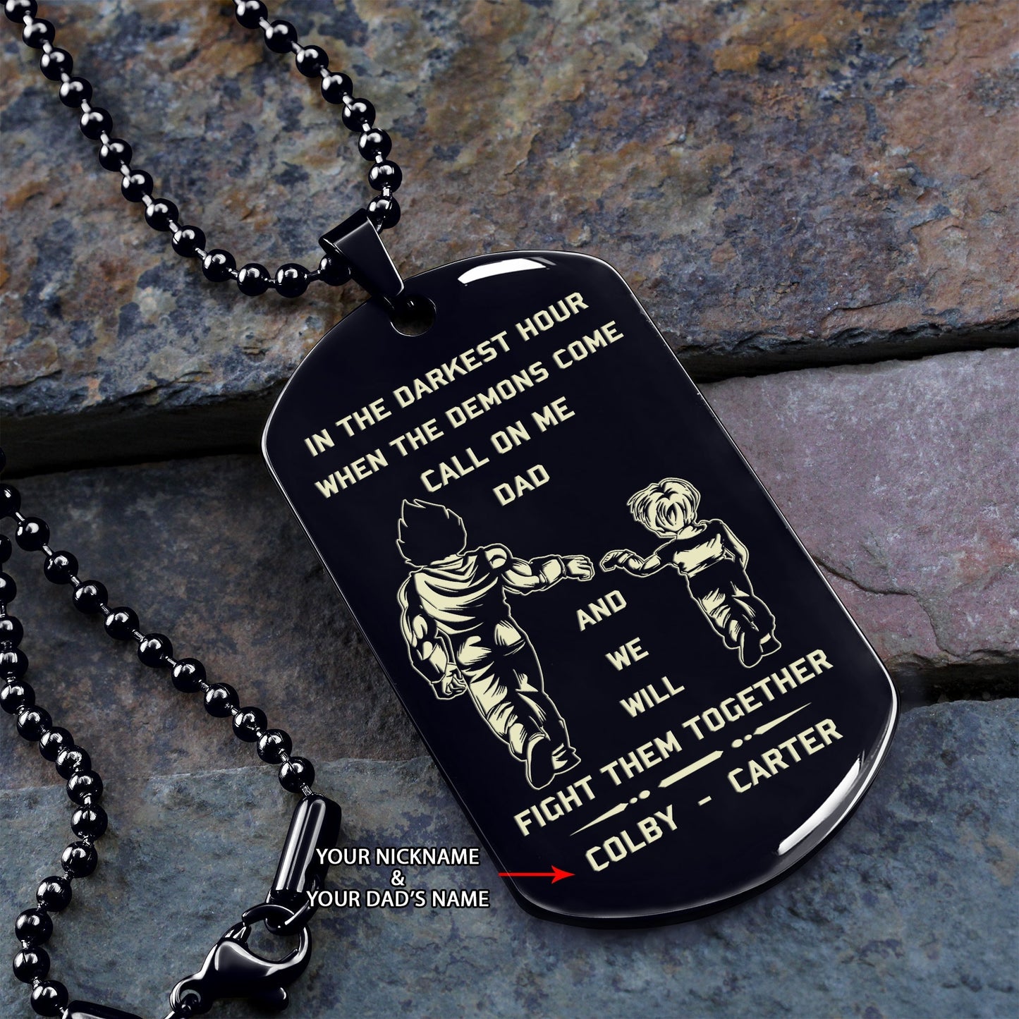 (SON and DAD) CUSTOMIZABLE ENGRAVED DOG TAG CALL ON ME DAD