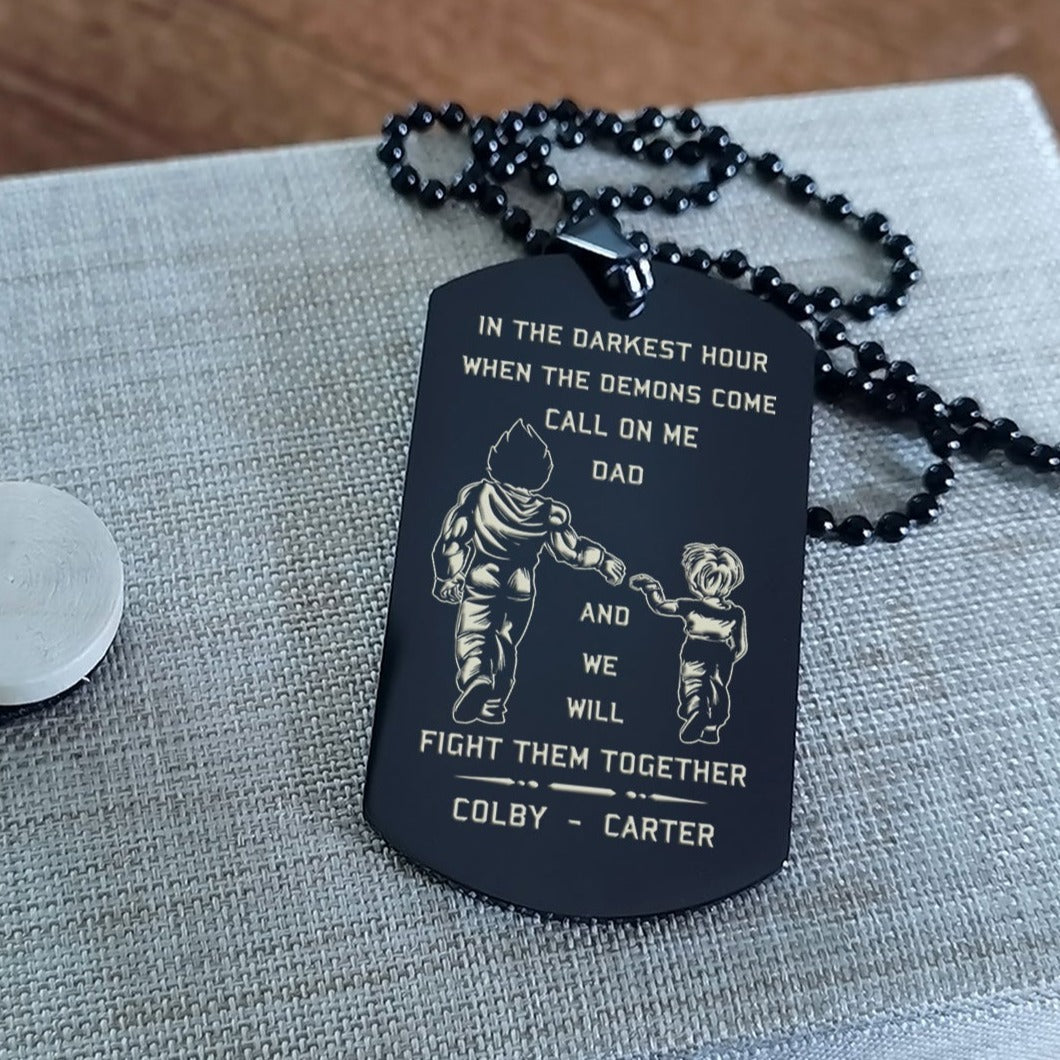(SON and DAD) CUSTOMIZABLE ENGRAVED DOG TAG CALL ON ME DAD