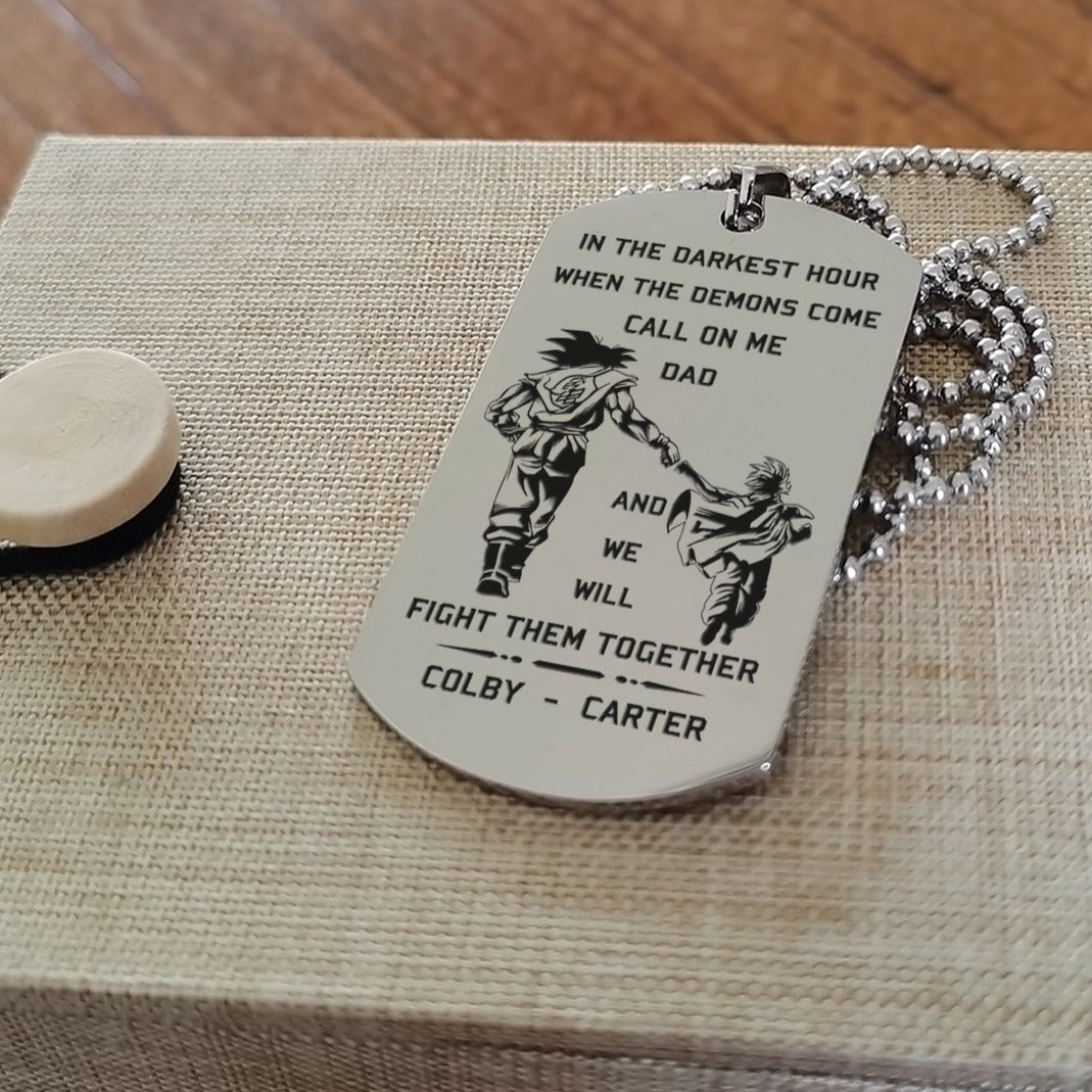 (SON and DAD) CUSTOMIZABLE ENGRAVED DOG TAG CALL ON ME DAD
