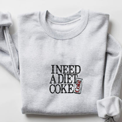 Diet Coke Sweatshirt  T Shirt,  I Need A Diet Coke, Diet Coke Shirt, Retro Coke Sweatshirt, Trendy Sweatshirt, I Need A Diet Coke, Funny Shirt, Soda Lover Shirt, Coke Lover Sweater,Trending, Bestseller, Soft Girl, Diet, Coke, Soft Drink, Preppy, Soda, Pop