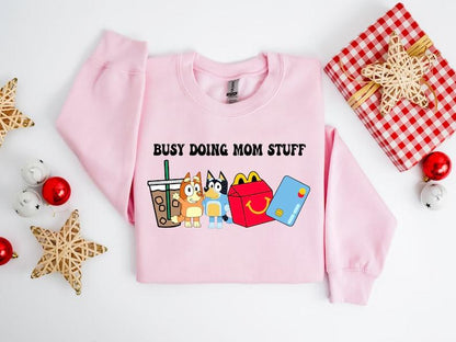 Busy Doing Mom Stuff Sweatshirt, Funny Mom Sweater, Bluey and Bingo Sweatshirt, Mama Sweatshirt, Funny Bluey Dog Sweatshirt, Mom Sweatshirt Cotton Crewneck