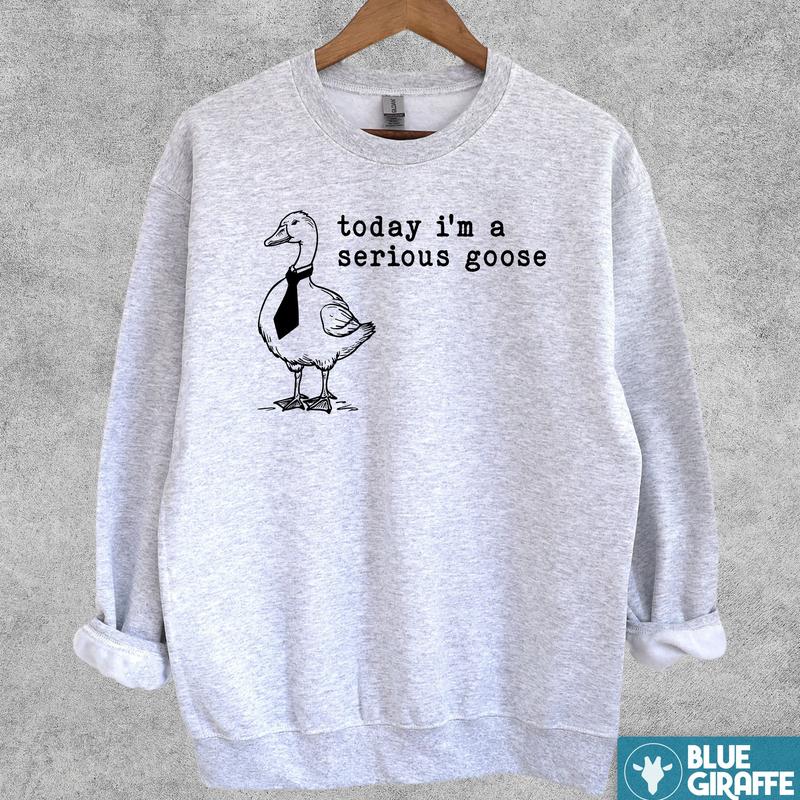 Serious Goose Sweatshirt, Funny Crewneck Sweatshirt